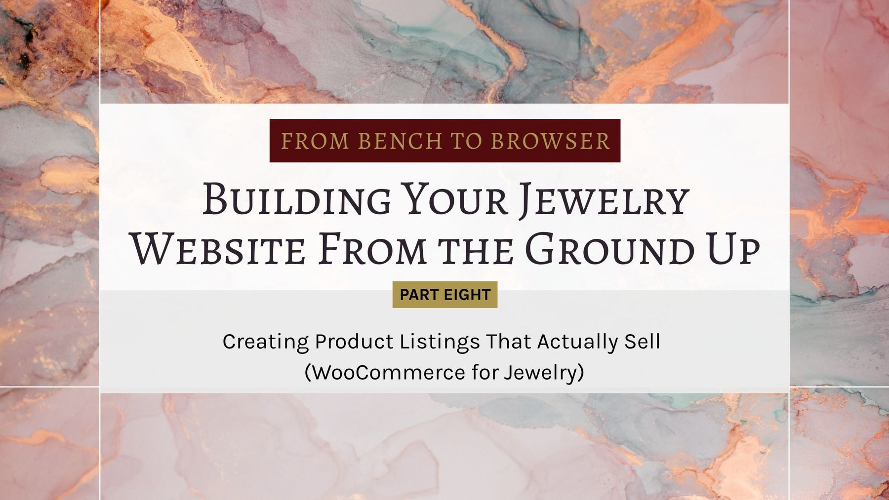 Creating Product Listings That Actually Sell (WooCommerce for Jewelry)